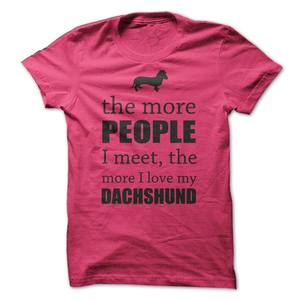 More People
                  Dachshund T Shirt