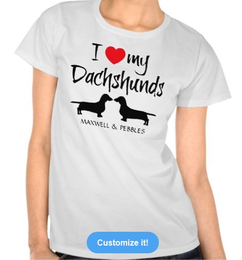I Love My
                  Dachshunds T Shirt