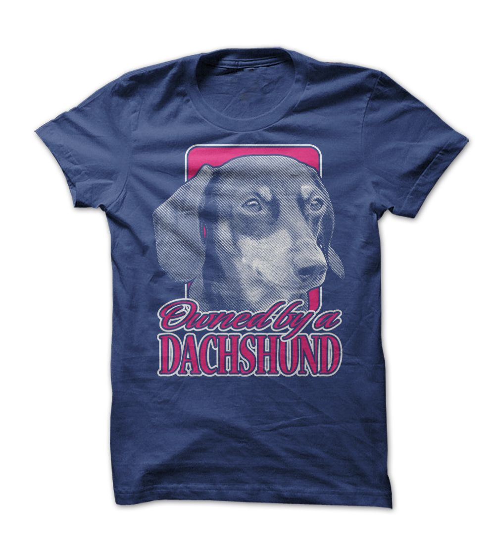 Owned By A
                  Dachsund T Shirt
