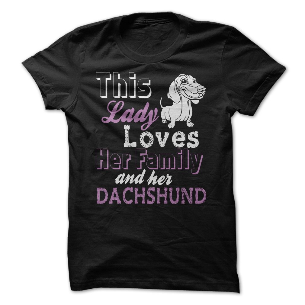 Lady Loves
                  Family And Dachshund T Shirt