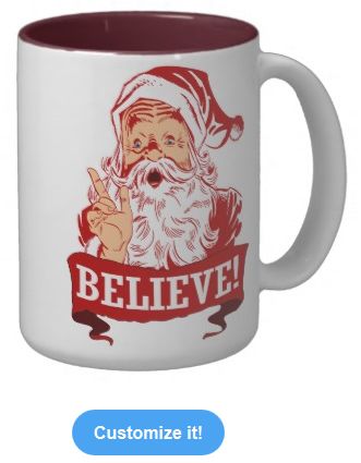 Believe In Santa Claus Coffee Mug