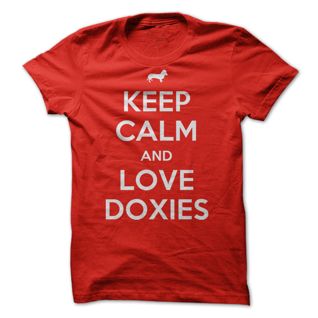 Keep Calm
                  Love Doxies T Shirt